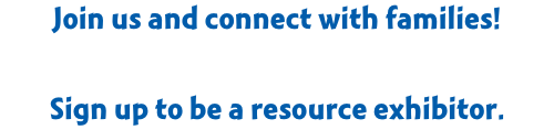 Join us and connect with families as a resource exhibitor at Make M Smile