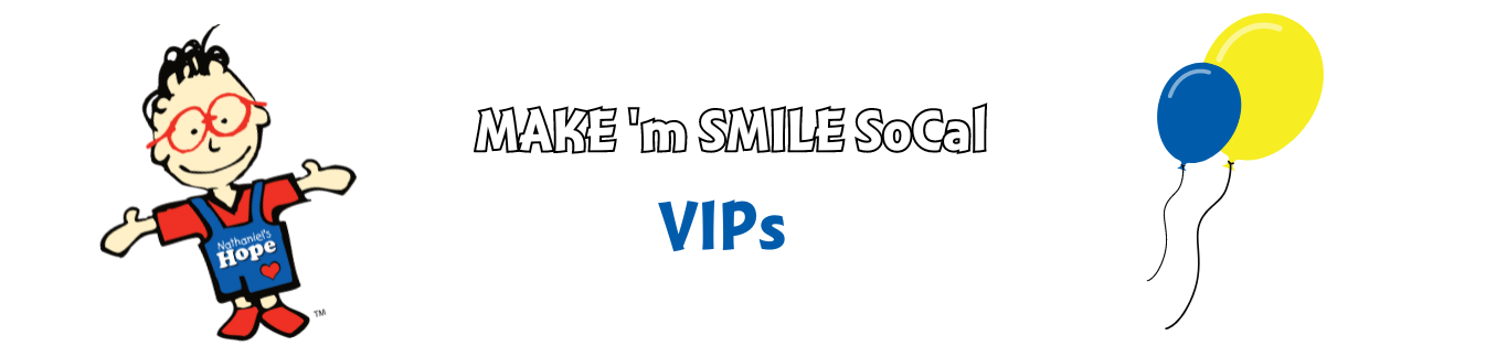 MAKE m SMILE SOCAL VIPs